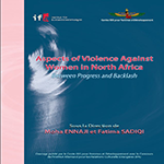 Aspects of Violence Against Women in North Africa : Between Progress and Backlash