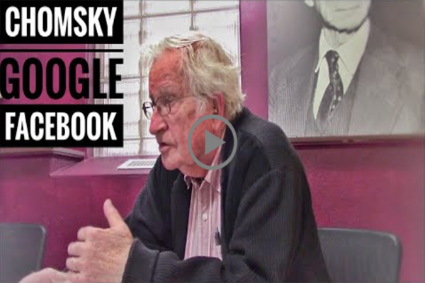 Noam Chomsky on Google and Facebook