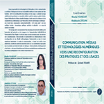Book Cover: Communication, Médias et technologies numériques: vers une reconfiguration des pratiques et des usages